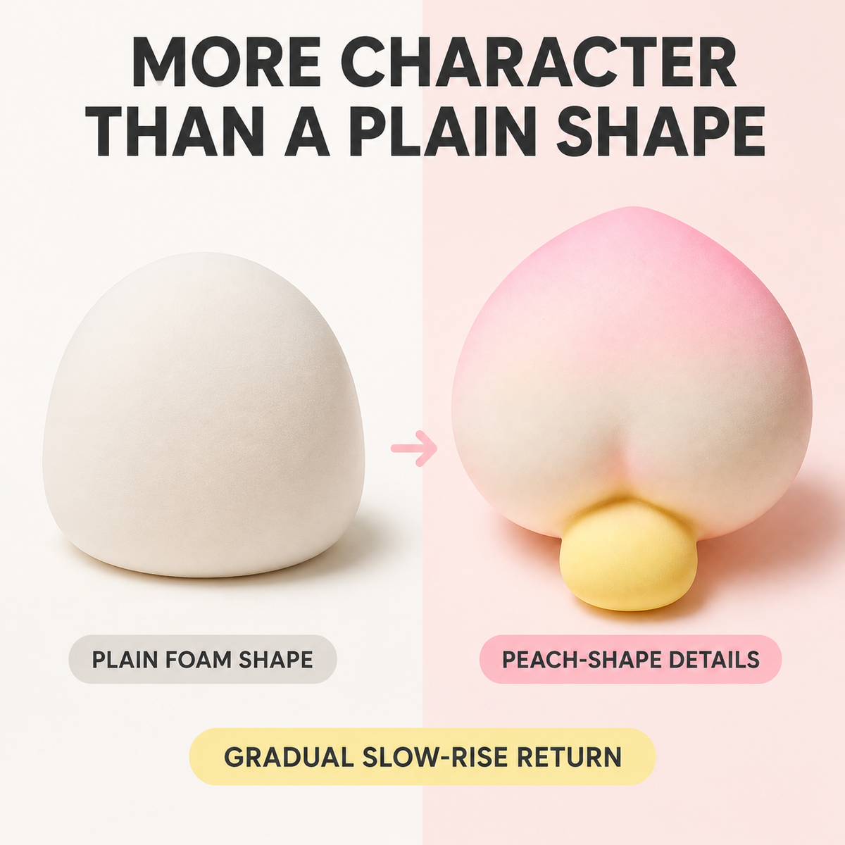 Peach-shaped squishy compared with a plain foam shape