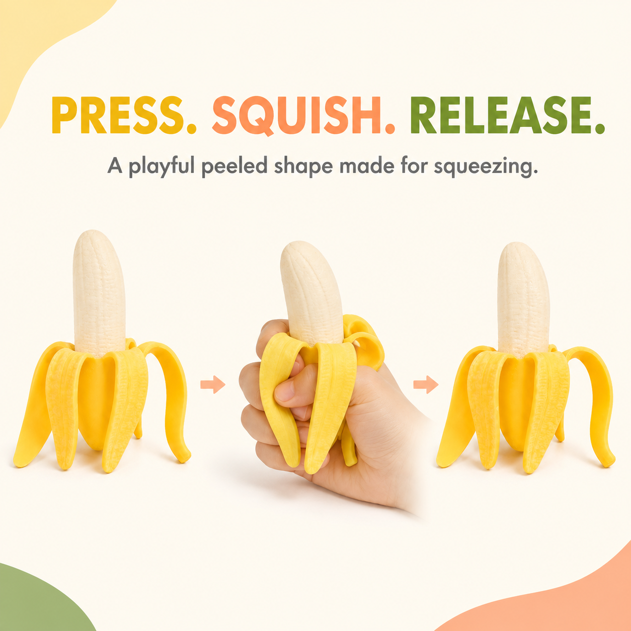 Press, squish and release sequence for the peeled banana sensory toy